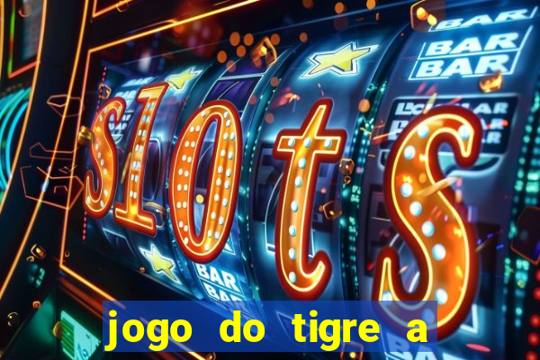 jogo do tigre a partir de 1 real